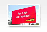 Illustration of billboard that says - Run a red and stop dead.